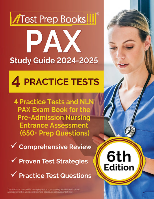 PAX Study Guide 2024-2025: 4 Practice Tests and NLN PAX Exam Book (650+ Prep Questions) [6th Edition]