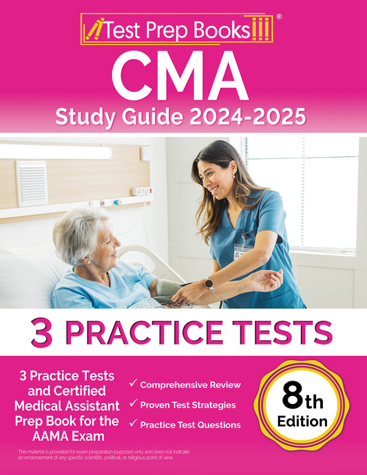 CMA Study Guide 2024-2025: 3 Practice Tests and Certified Medical Assistant Prep Book for the AAMA Exam [8th Edition]