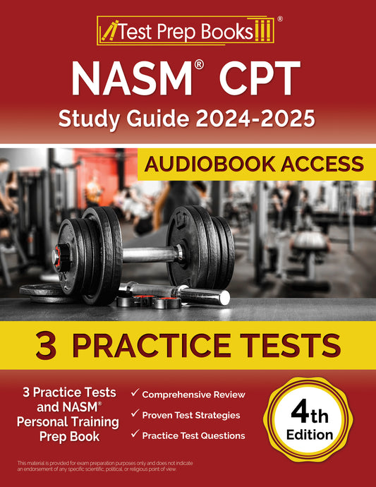 NASM CPT Study Guide 2024-2025: 3 Practice Tests and NASM Personal Training Prep Book [4th Edition]