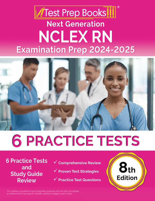 Next Generation NCLEX RN Examination Prep 2024-2025: 6 Practice Tests and Study Guide Review [8th Edition]