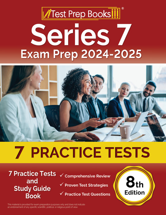 Series 7 Exam Prep 2024-2025: 7 Practice Tests and Study Guide Book [8th Edition]