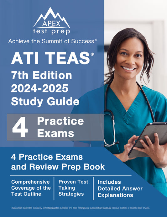 ATI TEAS 7th Edition 2024-2025 Study Guide: 4 Practice Exams and Review Prep Book [Includes Detailed Answer Explanations]